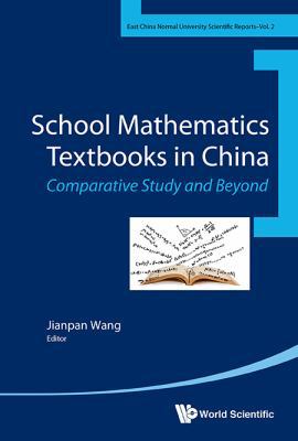 School Mathematics Textbooks in China: Comparat... 9814713937 Book Cover