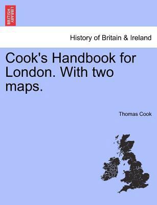 Cook's Handbook for London. with Two Maps. 1241590990 Book Cover