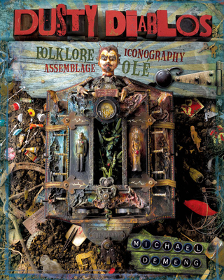 Dusty Diablos: Folklore, Iconography, Assemblag... B004KAB3IE Book Cover