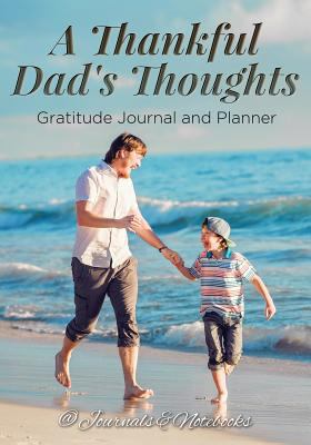 A Thankful Dad's Thoughts. Gratitude Journal an... 1683264800 Book Cover