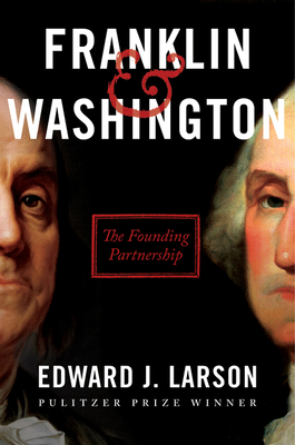 Franklin & Washington: The Founding Partnership 0062880152 Book Cover