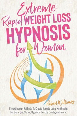 Extreme Rapid Weight Loss Hypnosis for Women: B... B08RCSFQPD Book Cover
