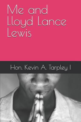 Me and Lloyd Lance Lewis 1791335101 Book Cover