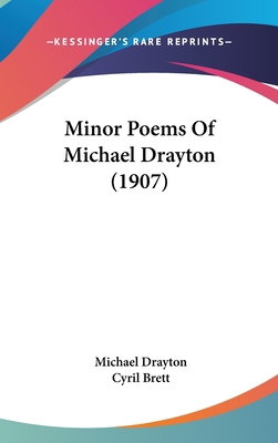 Minor Poems Of Michael Drayton (1907) 1436559383 Book Cover