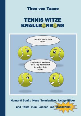 Tennis Witze Knallbonbons - Humor & Spaß: Neue ... [German] 3732296490 Book Cover