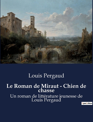 Le Roman de Miraut - Chien de chasse: Les avent... [French] B0BWX654Y8 Book Cover