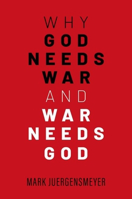Why God Needs War and War Needs God 0197795803 Book Cover