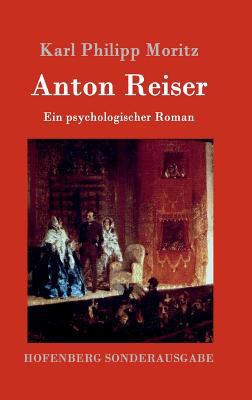 Anton Reiser: Ein psychologischer Roman [German] 3843016690 Book Cover