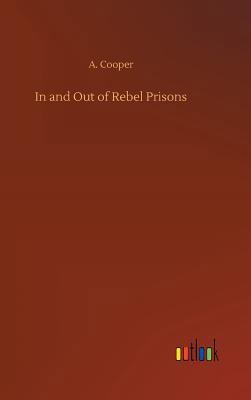 In and Out of Rebel Prisons 3734033756 Book Cover