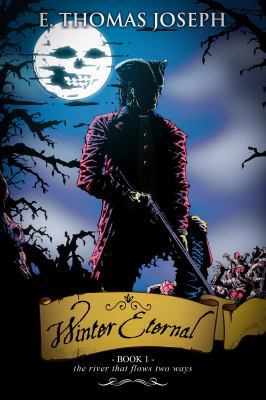 Winter Eternal: The River Flows Two Ways 1939665515 Book Cover