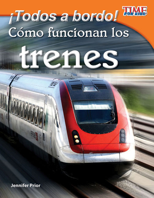 ¡Todos a Bordo! Cómo Funcionan Los Trenes [Spanish] 1433344718 Book Cover