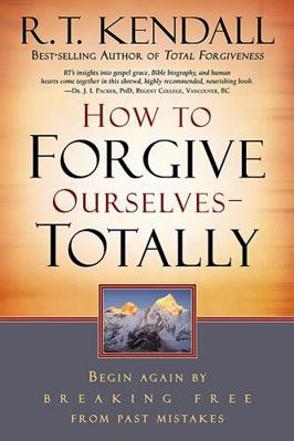 How to Forgive Ourselves Totally: Begin Again b... 1599791730 Book Cover