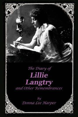 The Diary of Lillie Langtry: And Other Remembra... 1886571090 Book Cover