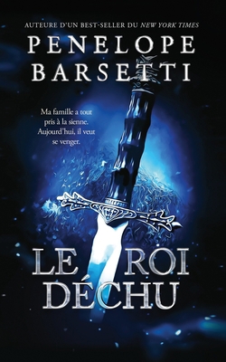Le roi déchu [French] B09ZCVNNSQ Book Cover