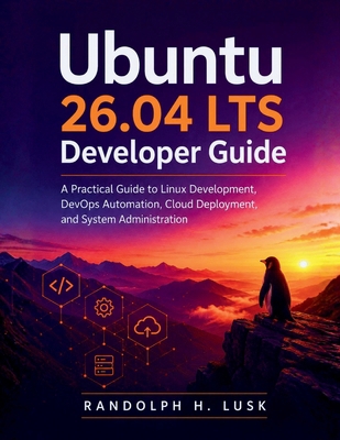 Ubuntu 26.04 LTS Developer Guide: A Practical G... B0H2YJP5GL Book Cover
