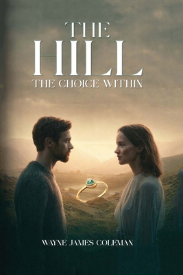 The Hill: The Choice Within 1997922010 Book Cover