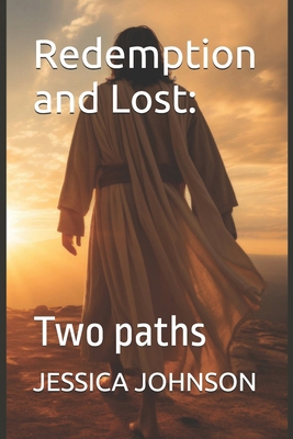Redemption and Lost: Two paths B0DRVR4XLV Book Cover