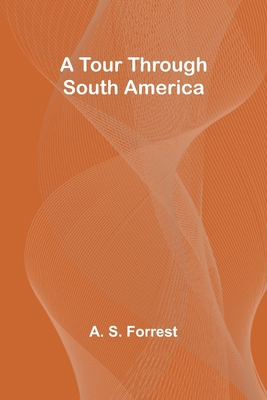 A Tour Through South America 9357967133 Book Cover