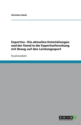 Expertise - Die aktuellen Entwicklungen und der... [German] 3638937720 Book Cover