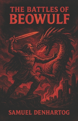 The Battles of Beowulf B0FB8VFY9T Book Cover