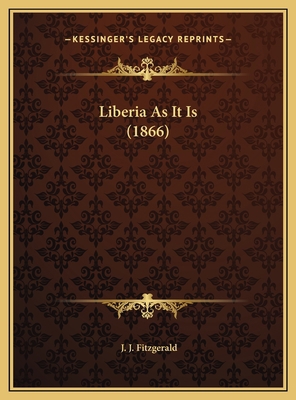 Liberia As It Is (1866) 1169476325 Book Cover