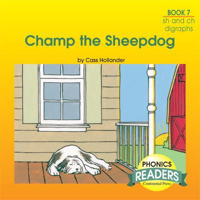 Phonics Books: Phonics Reader: Champ the Sheepdog 084543425X Book Cover