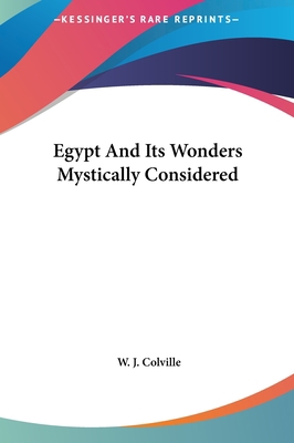 Egypt and Its Wonders Mystically Considered 1161502343 Book Cover