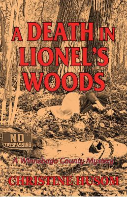 A Death In Lionel's Woods: A Winnebago County M... 1948068060 Book Cover