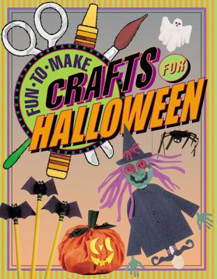 Fun-To-Make Crafts for Halloween 1590783689 Book Cover