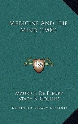 Medicine And The Mind (1900) 1166378772 Book Cover