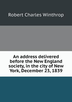 An address delivered before the New England soc... 5518919727 Book Cover