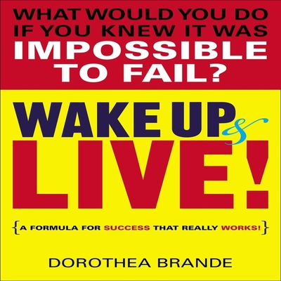 Wake Up and Live! Lib/E B08XZ8FYNV Book Cover