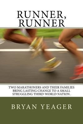 Runner, Runner: Two Young Marathoners Change a ... 1537678140 Book Cover