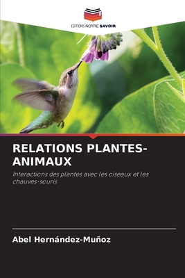 Relations Plantes-Animaux [French] 6207790553 Book Cover