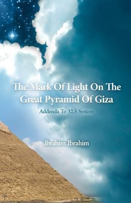 The Mark Of Light On The Great Pyramid Of Giza:... 1534684336 Book Cover