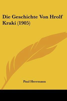 Die Geschichte Von Hrolf Kraki (1905) [German] 1120438470 Book Cover