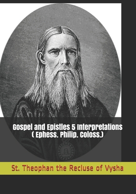 Paperback Gospel and Epistles 5 Interpretations (Ephess. Philip. Coloss.) Book