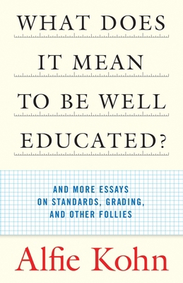 What Does It Mean to Be Well Educated?: And Mor... 0807032670 Book Cover