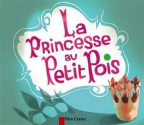 La Princesse au petit pois [French] 2081285142 Book Cover