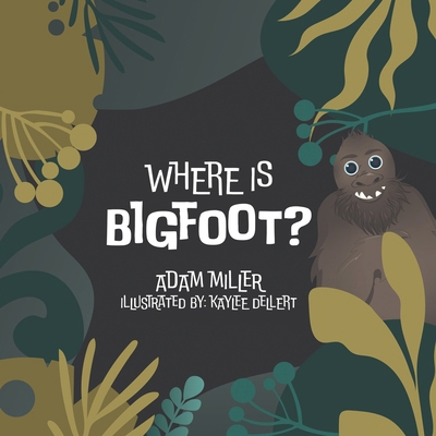 Where is Bigfoot? 1665755768 Book Cover