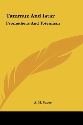 Tammuz And Istar: Prometheus And Totemism 1161597263 Book Cover