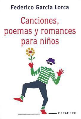 Canciones Poemas Y Romances Para Ninos / Songs,... 0439680972 Book Cover