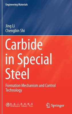 Carbide in Special Steel: Formation Mechanism a... 9811614555 Book Cover