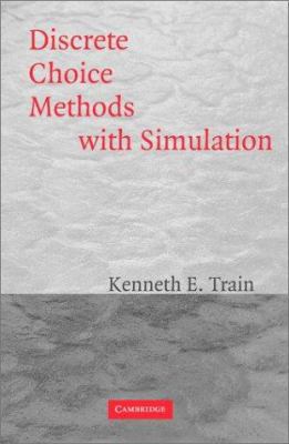 Discrete Choice Methods With Simulation (Pb 2003) B01MRAQF9N Book Cover