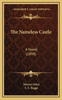 The Nameless Castle: A Novel (1898) 1165223015 Book Cover