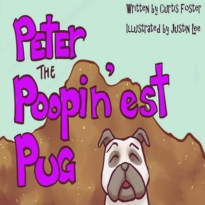 Peter the Poopin'est Pug 154279319X Book Cover