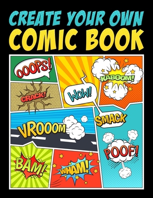 Create Your Own Comic Book: 100 Unique Blank Co... 1700809768 Book Cover