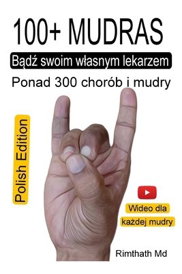 100+ Mudras: Polish Edition [Polish] B0FV35WP78 Book Cover