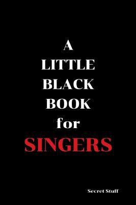 A Little Black Book: For Singers 1096464985 Book Cover