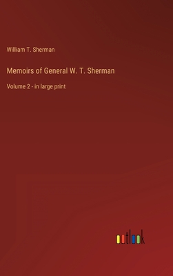 Memoirs of General W. T. Sherman: Volume 2 - in... 3368346555 Book Cover
